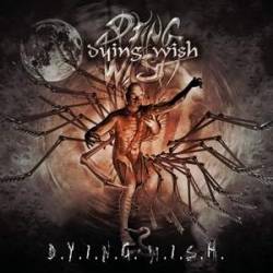 Dying Wish (HUN) : D.Y.I.N.G.W.I.S.H.